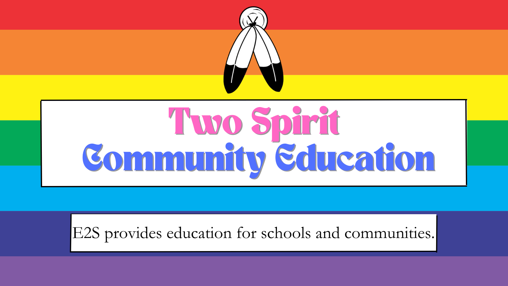Two Spirit Community Education